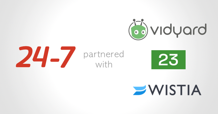 24-7、動画マーケティングプラットフォーム3社「Vidyard」「TwentyThree」「Wistia」とのパートナー契約を締結