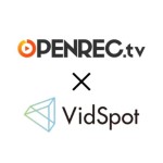 ユナイテッドの「VidSpot」、CyberZが運営するゲーム動画配信プラットフォーム「OPENREC.tv」上でインストリーム広告配信を開始