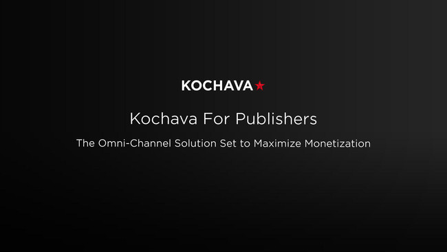 Kochava、媒体社向けソリューション「Kochava for Publishers」を提供開始